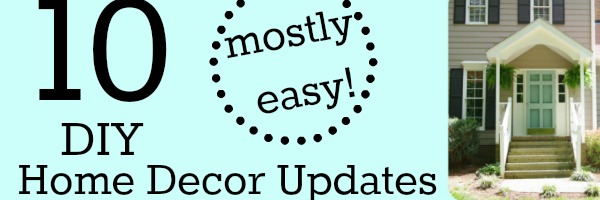 Easy Home Decor Updates Collage Feat