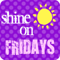 Shine on Fridays