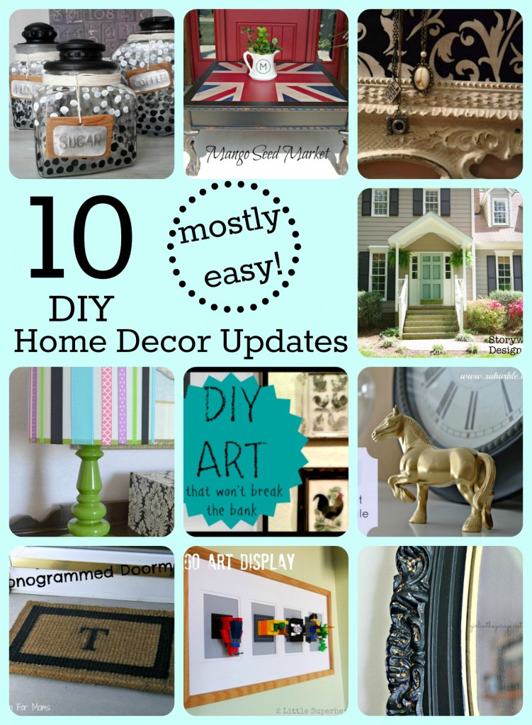 10 (mostly easy) home decor updates!    With links to tutorials for all of these creative DIY projects.