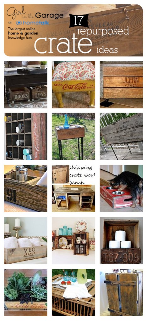 17 Repurposed Crate Ideas - Curated by Girl in the Garage for Hometalk.  Includes links to tutorials for all of these projects!