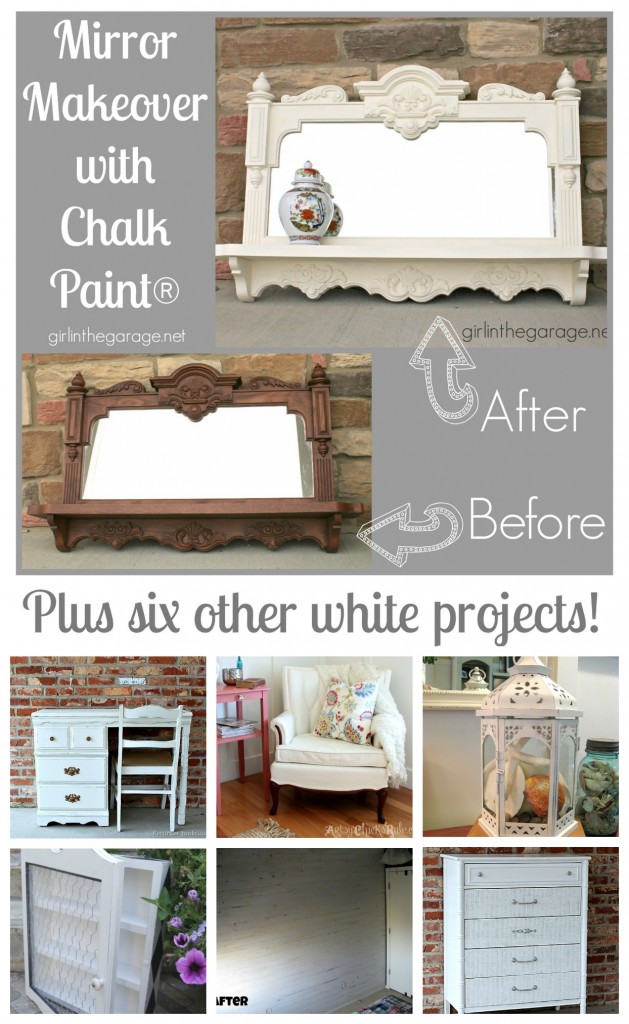 Mirror makeover with Chalk Paint and six other white projects.  girlinthegarage.net - Even a simple change of color can make a big impact in your home decor!