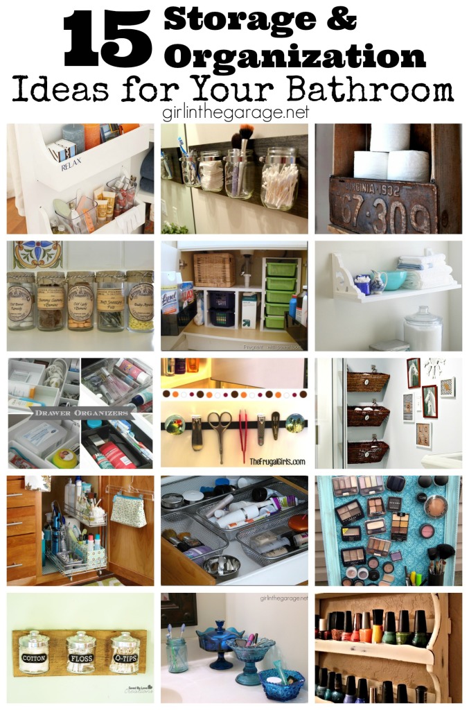 15 Creative DIY ideas to create storage and organize your bathroom.  girlinthegarage.net