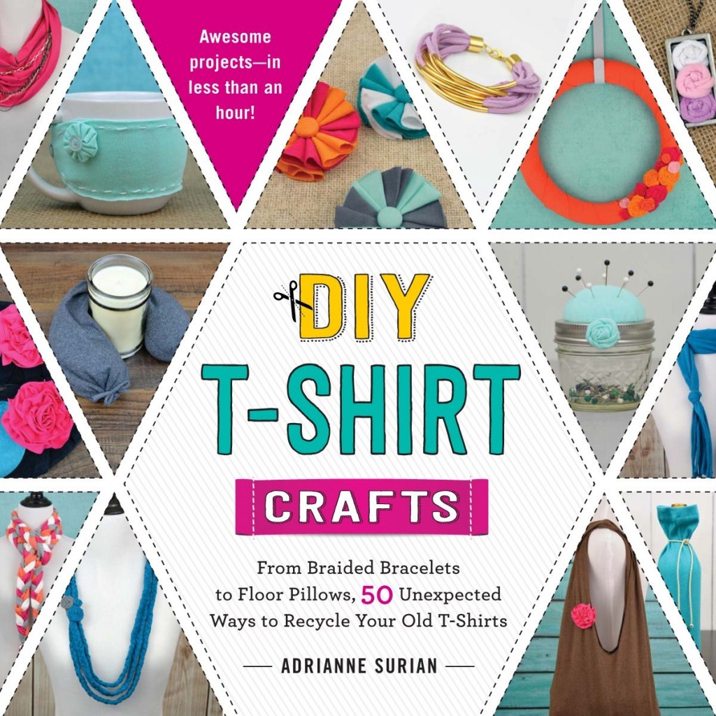 DIY T-Shirt Crafts - book by Adrianne Surian