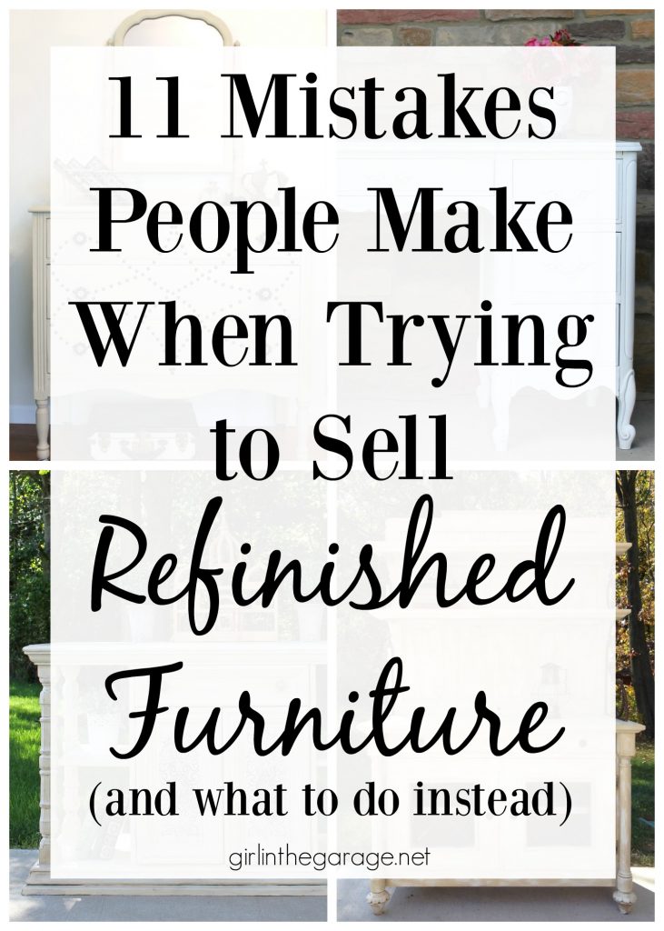 Mistakes People Make When Trying to Sell Refinished Furniture - Girl in the Garage