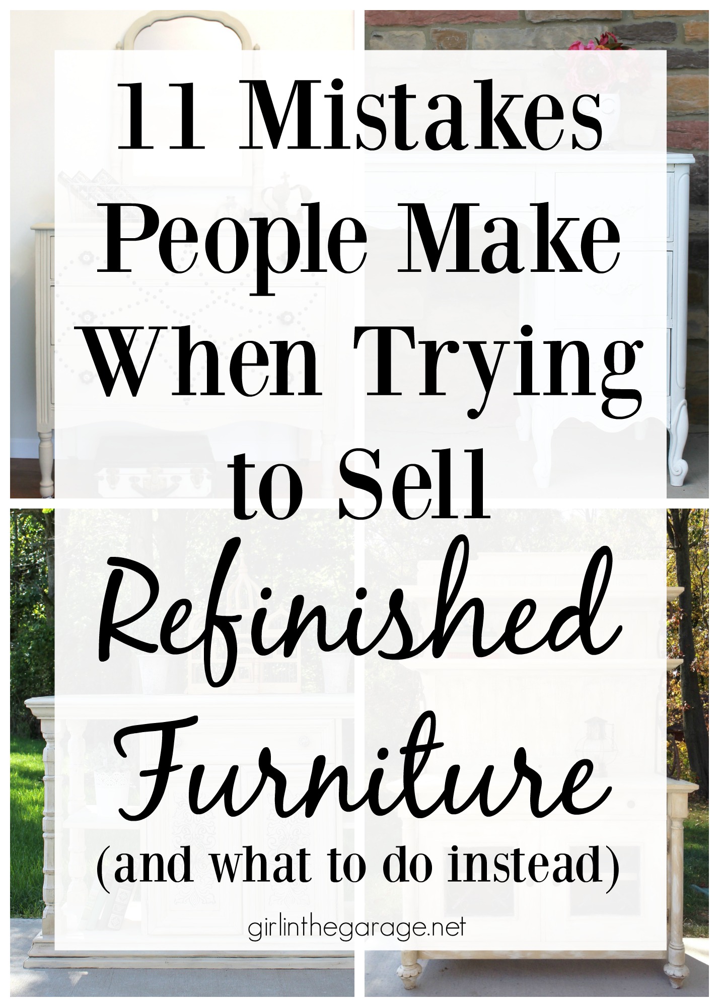 11 Mistakes People Make When Trying to Sell Refinished Furniture (and what to do instead) - Girl in the Garage