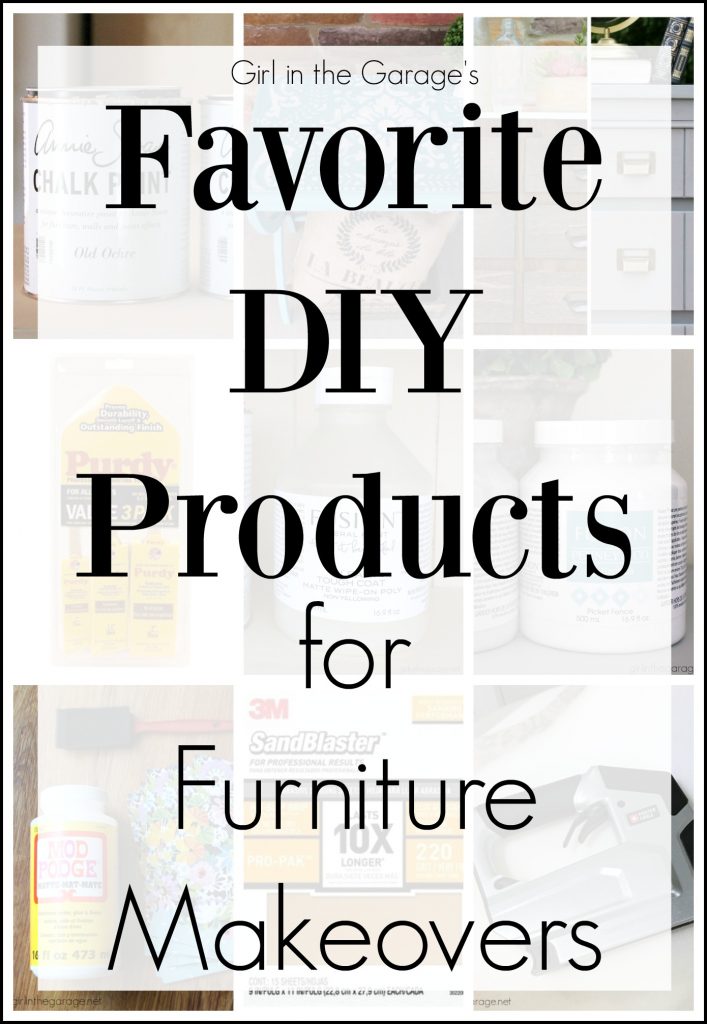 Favorite DIY products and tools for doing furniture makeovers - by Girl in the Garage