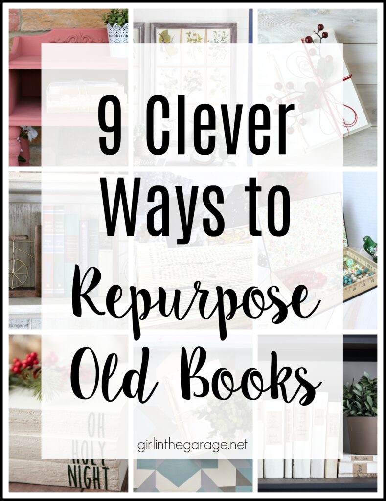 Clever Ways to Repurpose Old Books - by Girl in the Garage