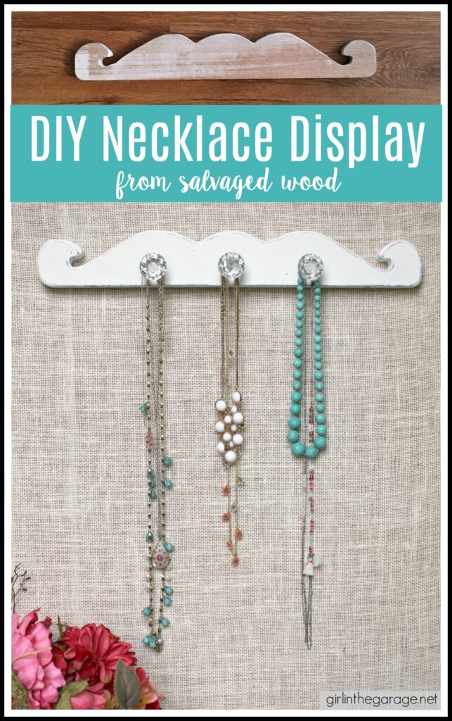 How to create an easy, stunning DIY necklace display with salvaged wood to organize your treasured jewelry. By Girl in the Garage