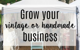 Grow your creative handmade or vintage business - by Girl in the Garage