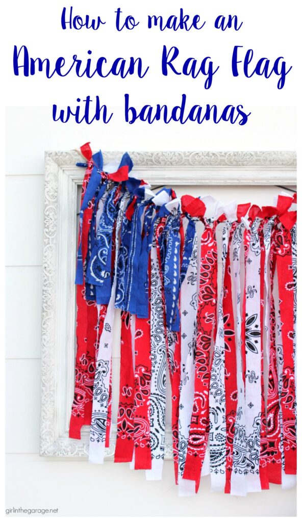 Learn how to make a patriotic DIY rag flag with bandanas, along with other clever and cute patriotic bandana craft ideas! By Girl in the Garage